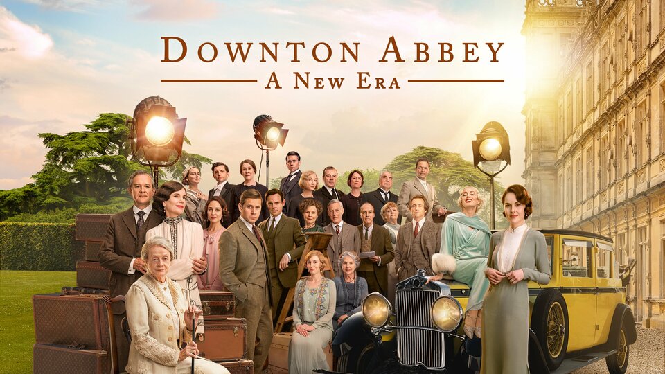 Downton Abbey: A New Era - Peacock Movie - Where To Watch