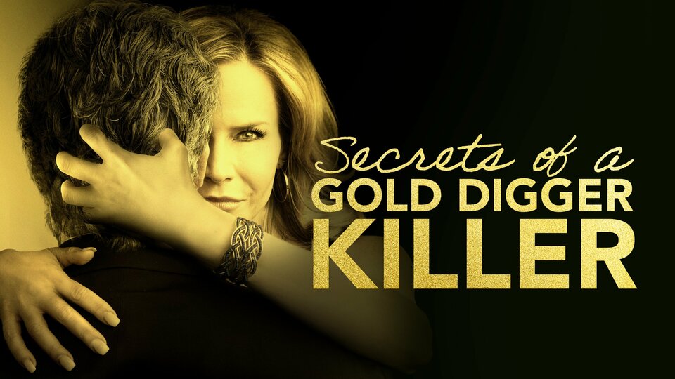 Secrets of a Gold Digger Killer - Lifetime