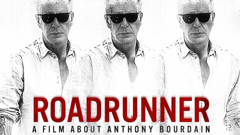 Roadrunner: A Film About Anthony Bourdain