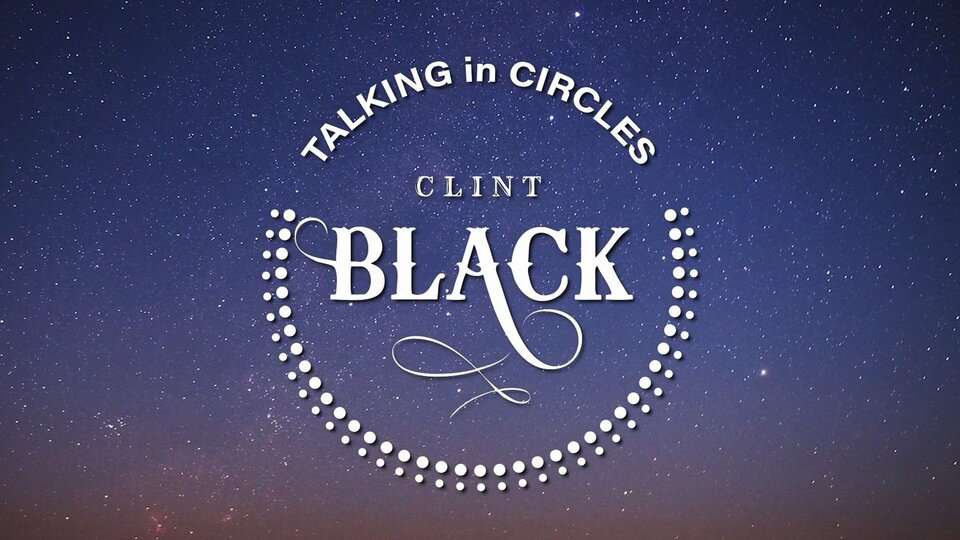 Talking in Circles With Clint Black - Circle