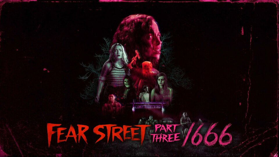 Fear Street Part Three: 1666 - Netflix Movie - Where To Watch