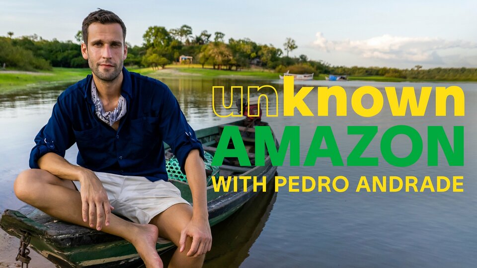 Unknown Amazon with Pedro Andrade - Vice TV