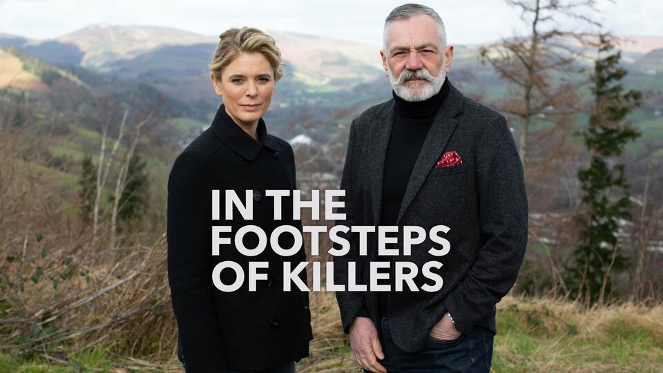 In the Footsteps of Killers - BritBox