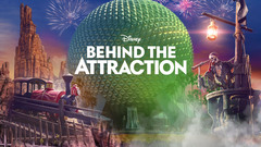 Behind the Attraction - Disney+