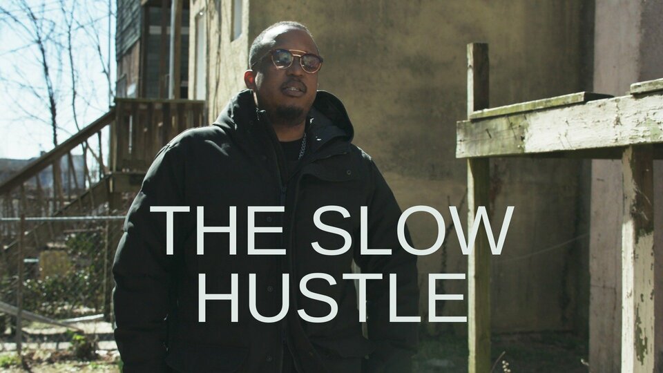 The Slow Hustle - HBO