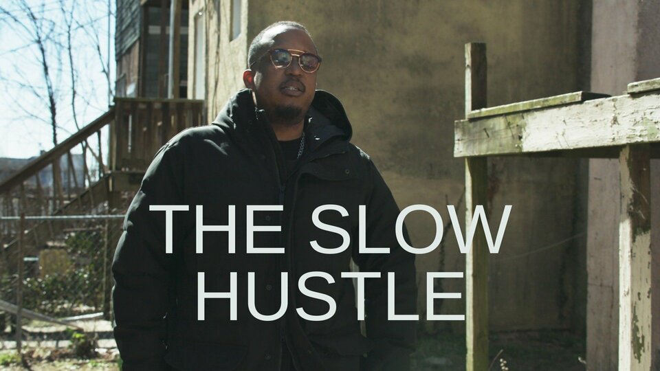 The Slow Hustle