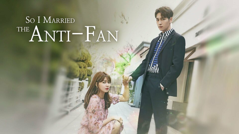 So I Married the Anti-Fan - Rakuten Viki