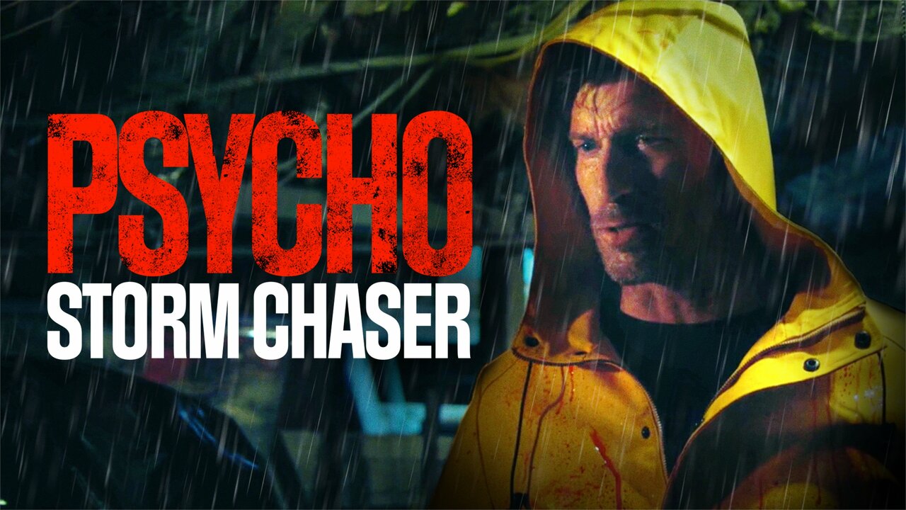 Psycho Storm Chaser Lifetime Movie Where To Watch