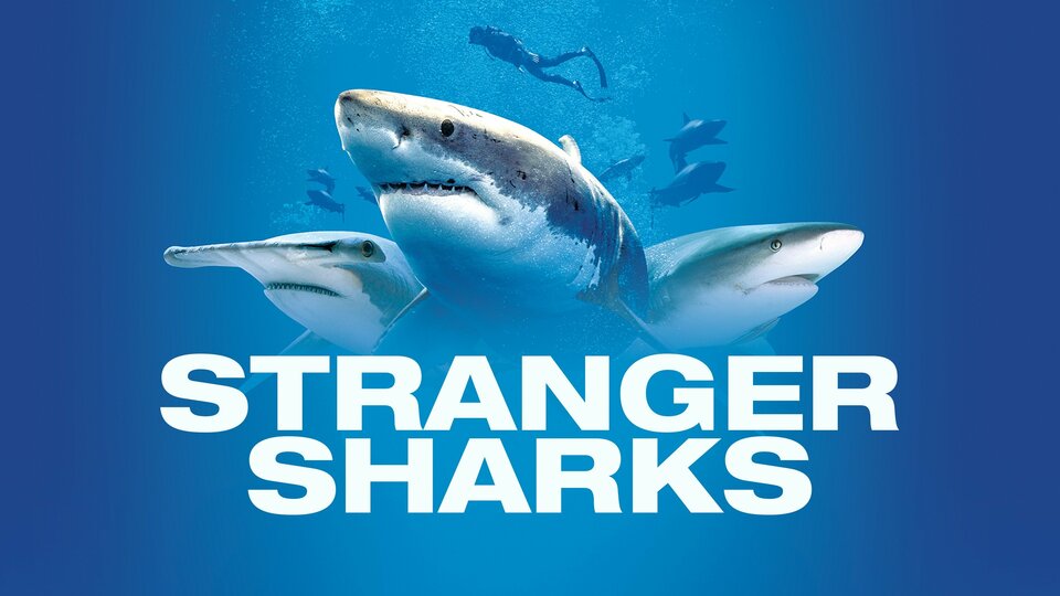 Stranger Sharks - Discovery Channel