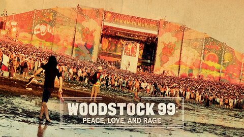 Woodstock 99: Peace, Love, and Rage