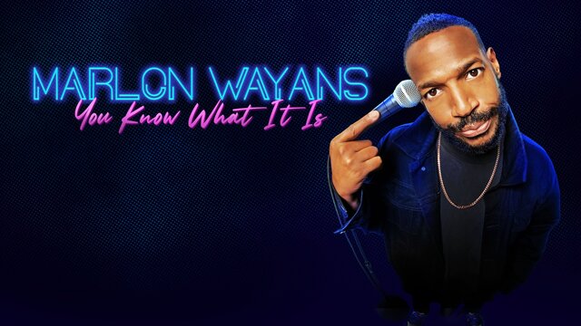 Marlon Wayans: You Know What It Is key art