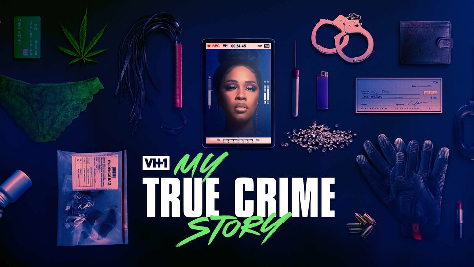 My True Crime Story - VH1