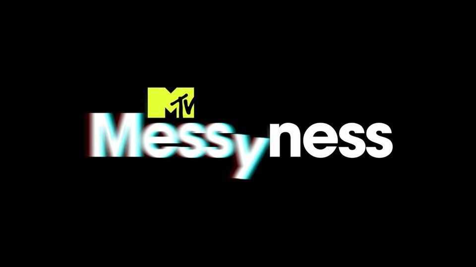Messyness - MTV