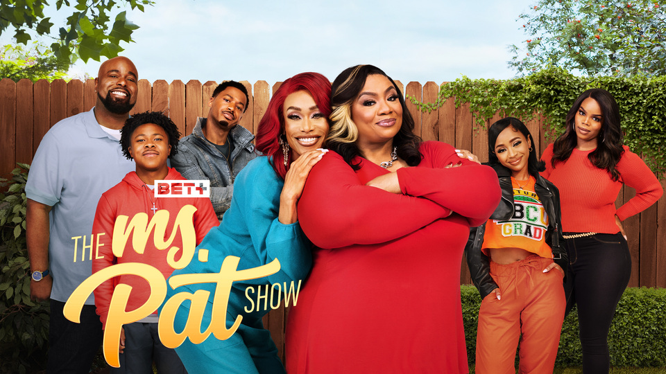 The Ms. Pat Show - BET+