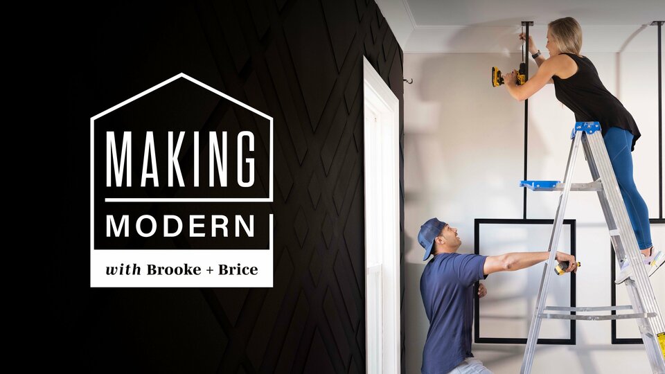Making Modern With Brooke and Brice - Magnolia Network