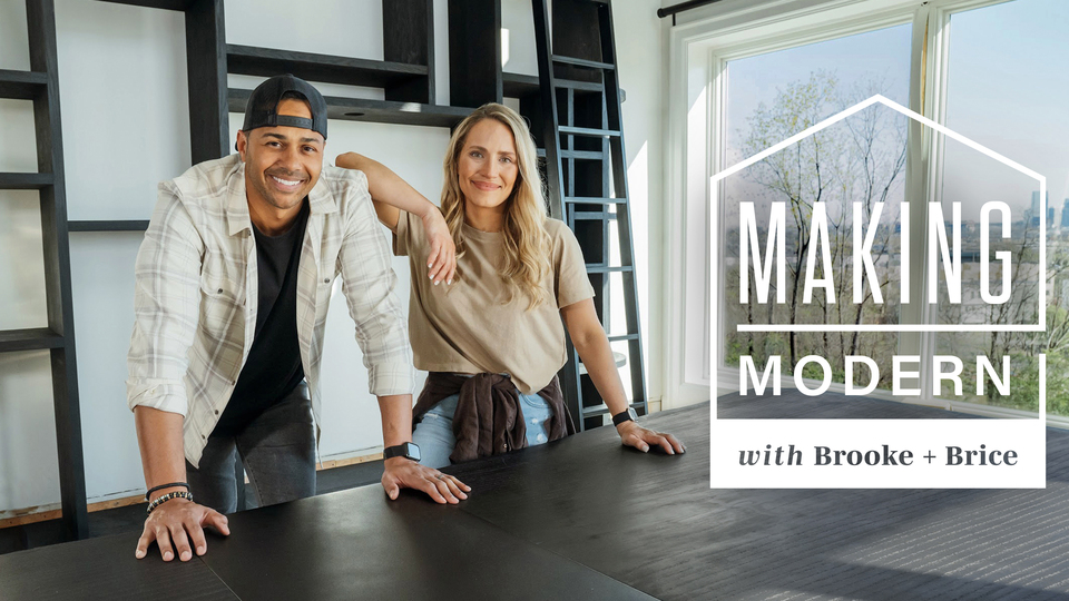 Making Modern With Brooke and Brice - Magnolia Network