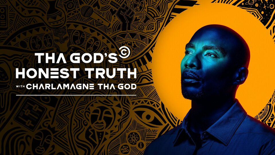 Tha God's Honest Truth With Charlamagne Tha God - Comedy Central