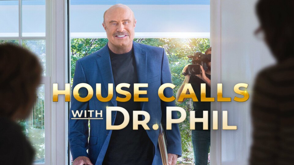 House Calls With Dr. Phil - CBS