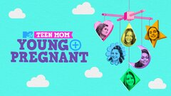 Teen Mom: Young and Pregnant - MTV