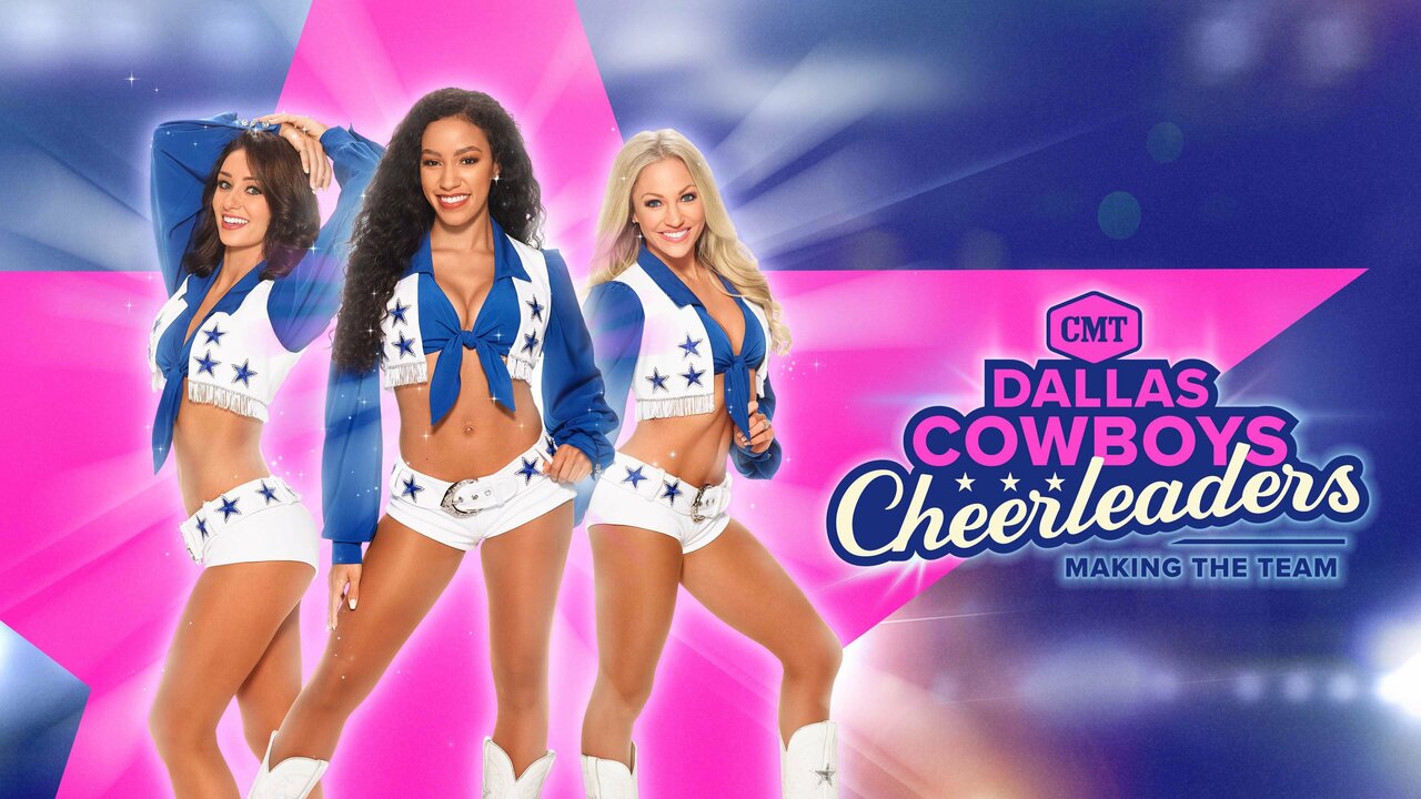 Dallas Cowboys Cheerleaders Making the Team CMT Reality Series