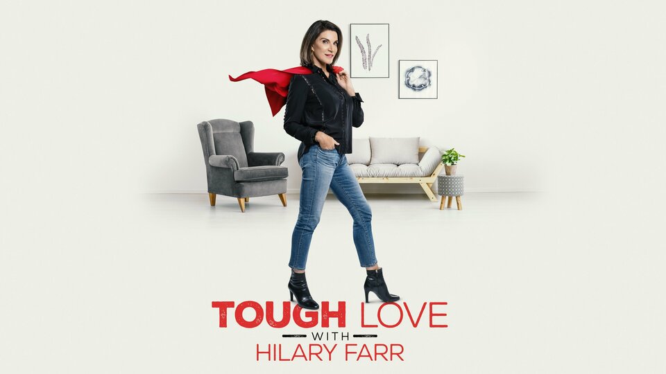 Tough Love with Hilary Farr - HGTV