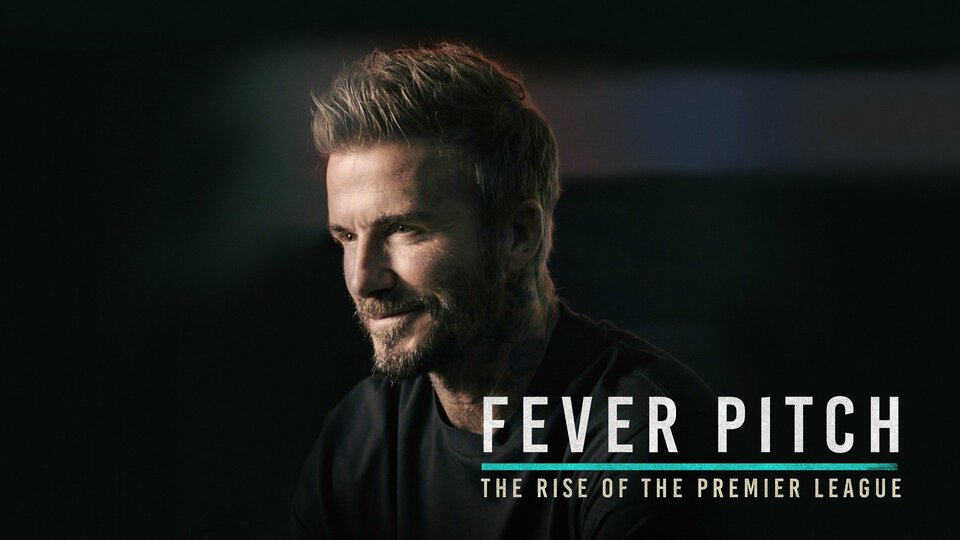 Fever Pitch: The Rise of the Premier League - Smithsonian Channel