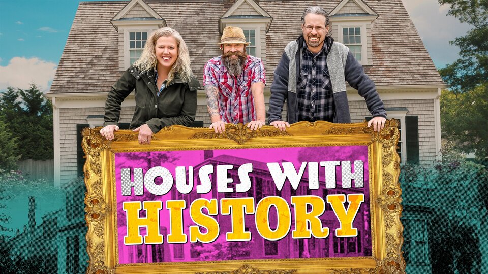 Houses With History - HGTV Reality Series - Where To Watch