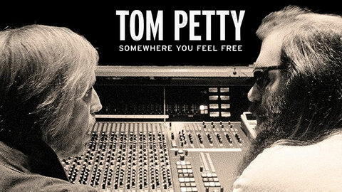 Tom Petty: Somewhere You Feel Free