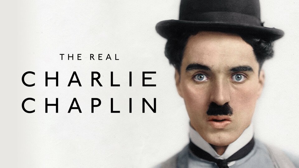 The Real Charlie Chaplin - Showtime