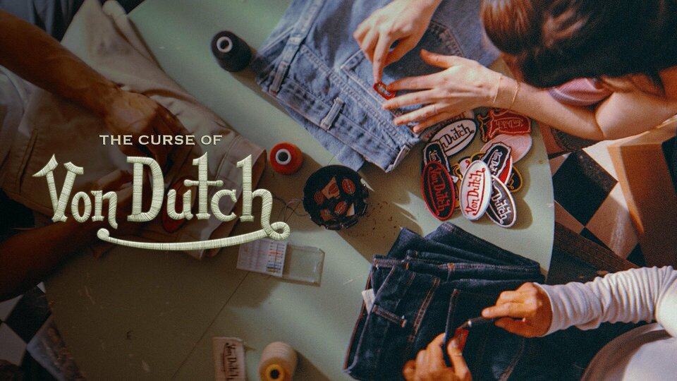 The Curse of Von Dutch - Hulu