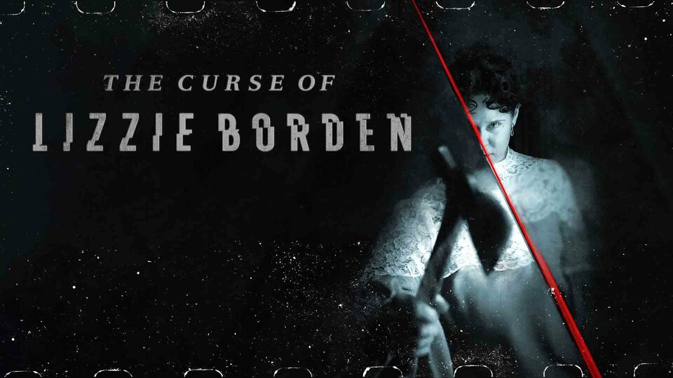 The Curse of Lizzie Borden - Travel Channel