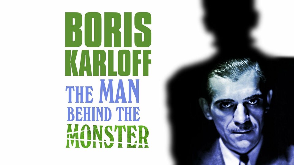 Boris Karloff: The Man Behind the Monster - Shudder