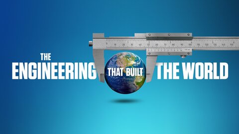 The Engineering That Built the World