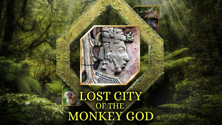 Lost City of the Monkey God - Science Channel Documentary - Where To Watch