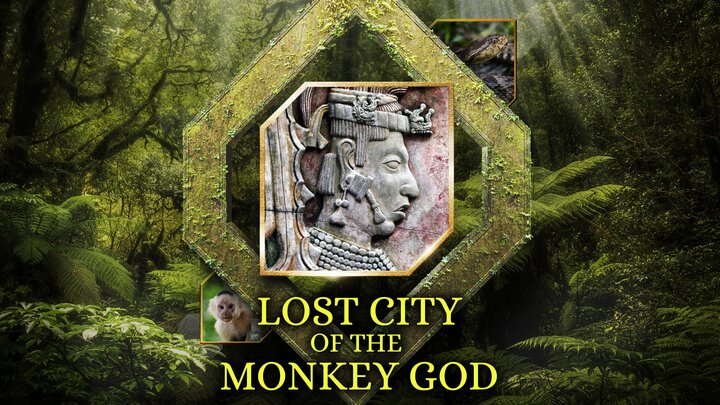 Lost City of the Monkey God - Science Channel Documentary - Where To Watch - The Lost City Of The Monkey God Documentary Watch Online