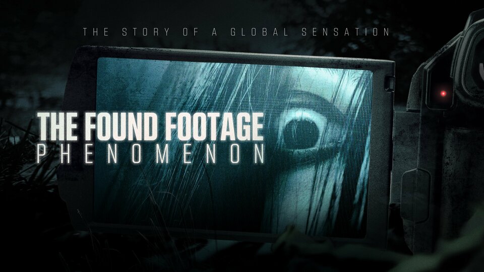 The Found Footage Phenomenon - Shudder