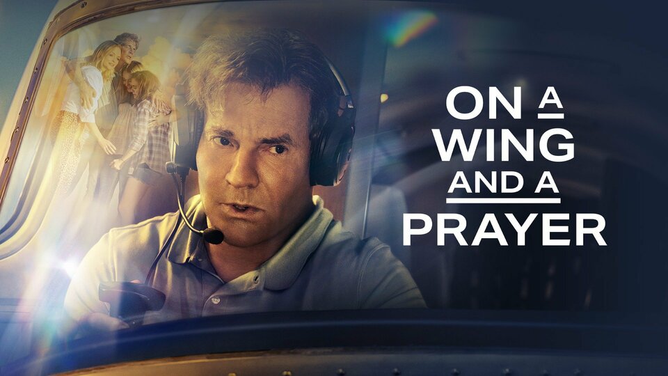 On a Wing and a Prayer - Amazon Prime Video