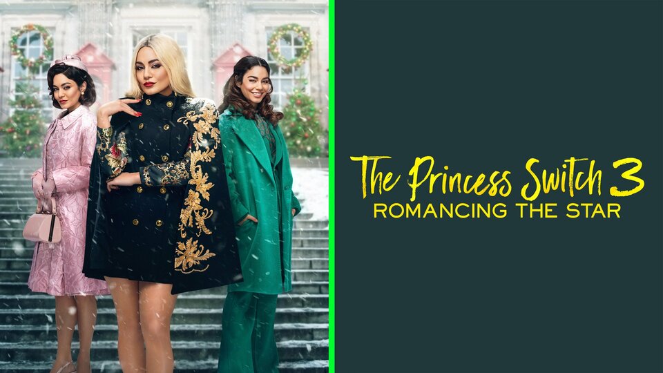 The Princess Switch 3: Romancing the Star - Netflix