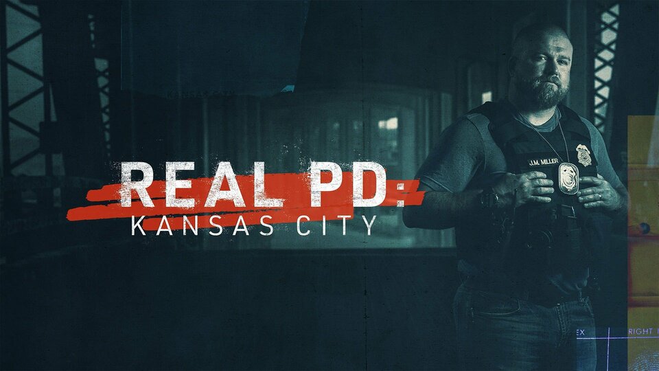Real Pd Kansas City - Investigation Discovery Docuseries