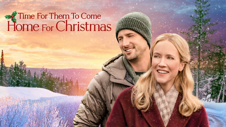 Time for Them to Come Home for Christmas - Hallmark Channel