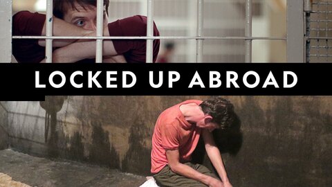 Locked Up Abroad