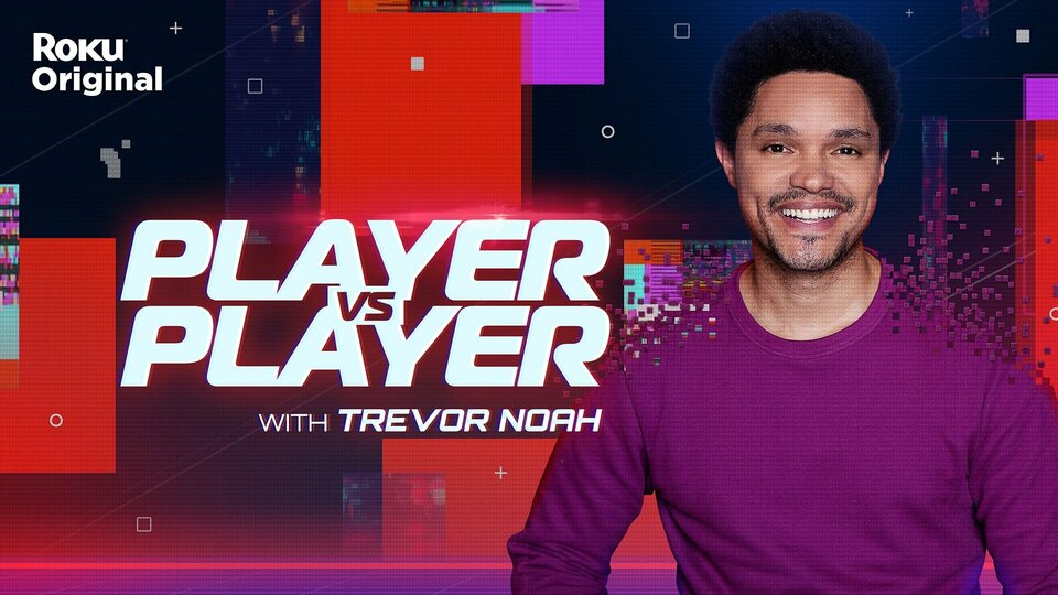 Player vs. Player with Trevor Noah - The Roku Channel