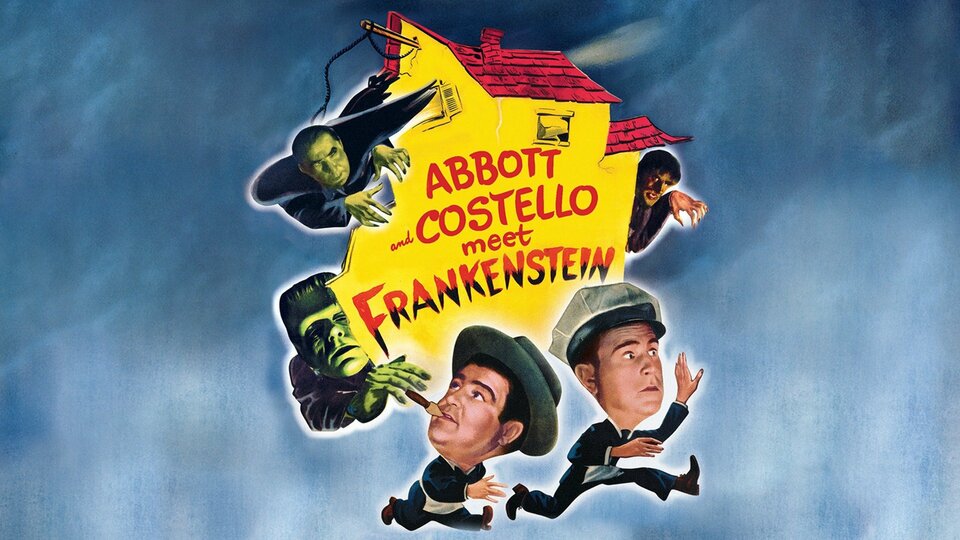 Abbott and Costello Meet Frankenstein - 