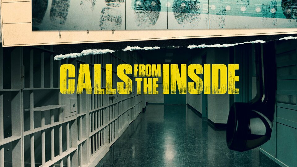 Calls From the Inside - Investigation Discovery