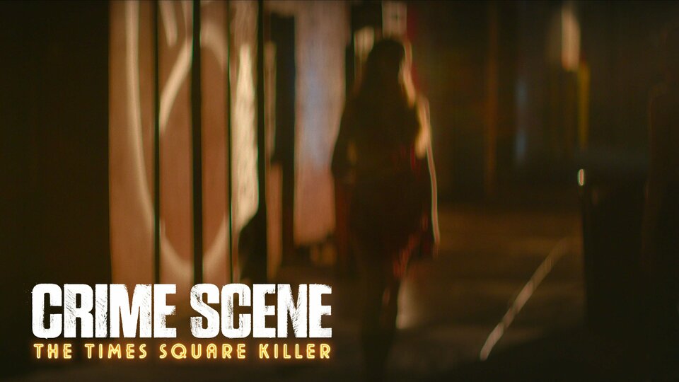 Crime Scene: The Times Square Killer - Netflix