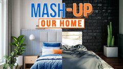 Mash-Up Our Home - HGTV
