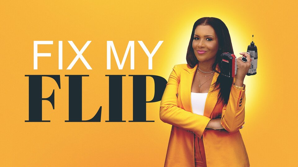 Fix My Flip - HGTV Reality Series - Where To Watch