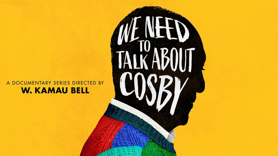 We Need to Talk About Cosby - Showtime
