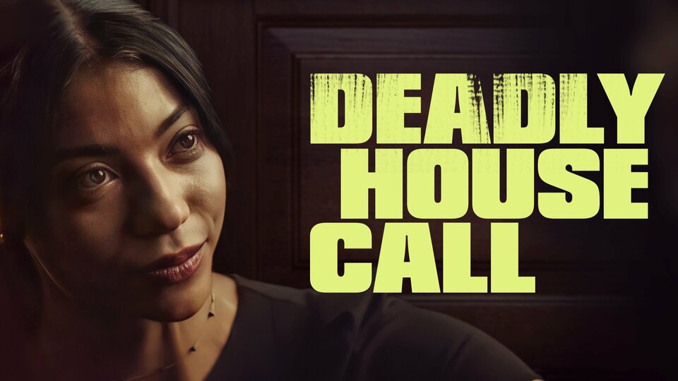 Deadly House Call - Lifetime