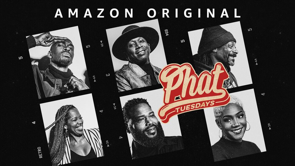 Phat Tuesdays - Amazon Prime Video